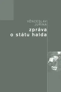 Zpráva o státu halda (poškozená) - Věnceslav Juřina