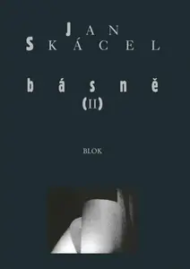 Básně II - Jan Skácel