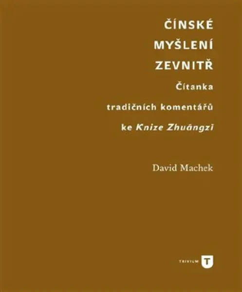 Čínské myšlení zevnitř - David Machek
