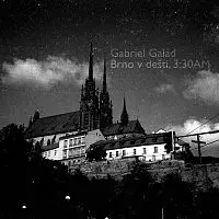 Gabriel Galád – Brno v dešti, 3:30AM