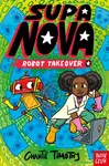 Supa Nova: Robot Takeover - ChantÃ© Timothy