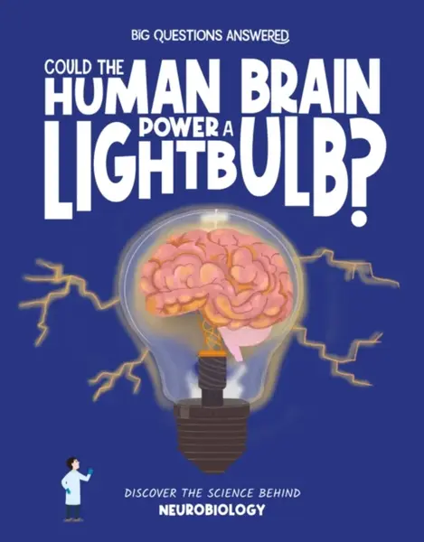 Could the Human Brain Power a Lightbulb - Olivia Watson
