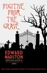 Fugitive from the Grave - Edward Marston