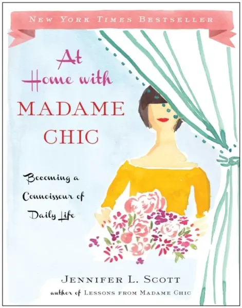 At Home with Madame Chic - Jennifer L. Scottová