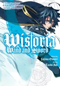 Wistoria: Wand and Sword 1 - Toshi Aoi