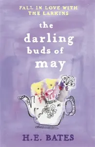 Darling Buds of May - E. Herbert Bates