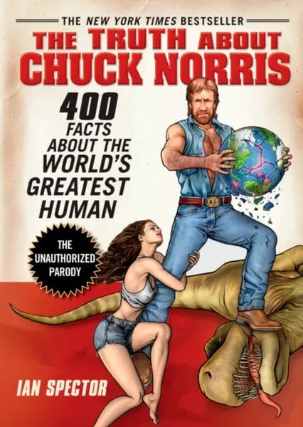 The Truth About Chuck Norris - Ian Spector