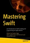 Mastering Swift - Charles Edge, Joel Rennich