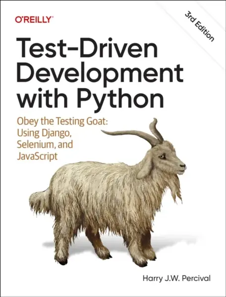 Testâ€“Driven Development with Python 3e - Harry Percival