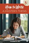 How to Write a Master's Thesis - Yvonne N. Bui
