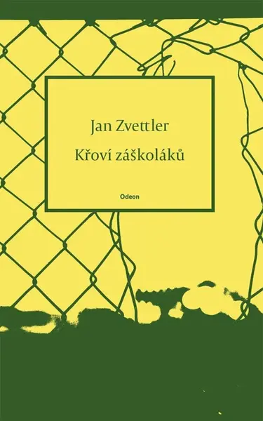Křoví záškoláků (poškozené) - Zvettler Jan