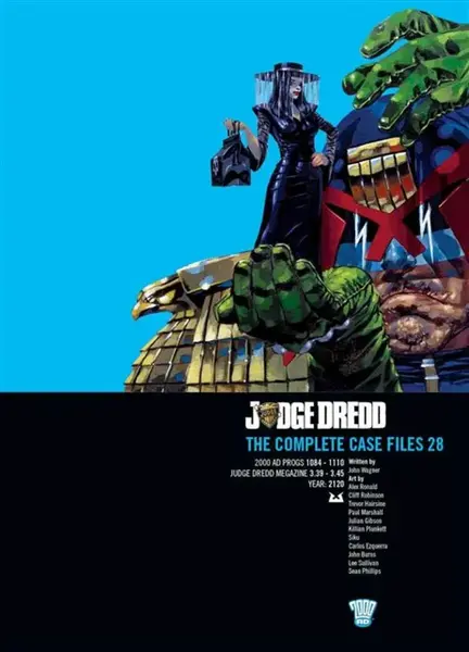 Judge Dredd: The Complete Case Files 28 - John Wagner