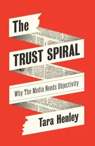 The Trust Spiral - Tara Henley