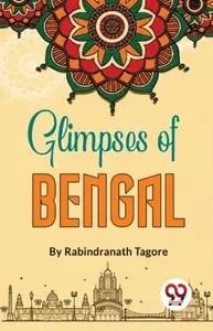 Glimpses of Bengal - Tagore Rabindranath