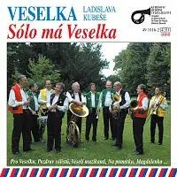 Veselka Ladislava Kubeše – Sólo má Veselka CD