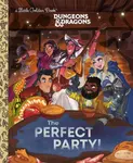 The Perfect Party! (Dungeons & Dragons) - David Lewman
