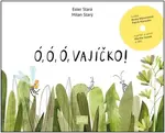 Ó, ó, ó, vajíčko! (poškozené) - Ester Stará