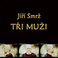Jiří Smrž – Tři muži CD