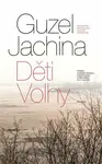 Děti Volhy - Guzel Jachina