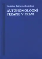 Autohomologní terapie v praxi - Stanislava Bannasová-Svojsíková