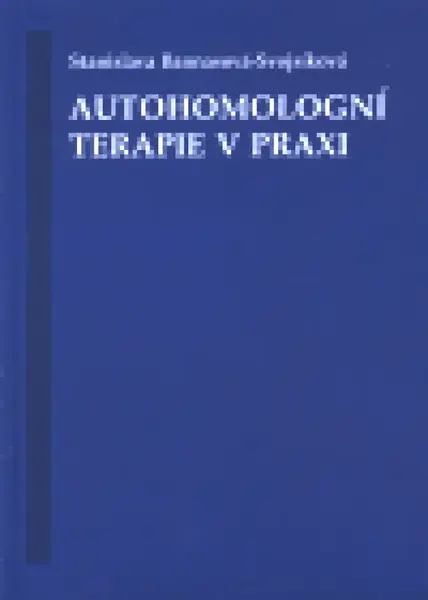 Autohomologní terapie v praxi - Stanislava Bannasová-Svojsíková