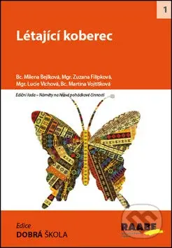 Létající koberec - Milena Bejlková, Zuzana Filípková, Lucie Víchová, Martina Vojtíšková - kniha z kategorie Mateřská škola a předškoláci