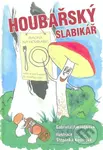 Houbařský slabikář - Gabriela Jakoubková