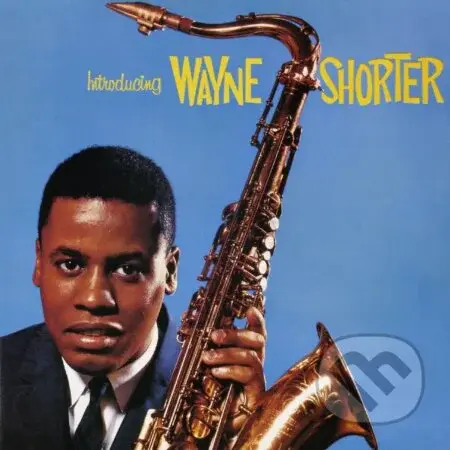 Wayne Shorter:  Introducing Wayne Shorter LP - Wayne Shorter