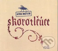 Sto Múch: Skorotlčúce (2 CD) - Sto Múch