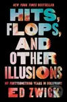 Hits, Flops, and Other Illusions (My Fortysomething Years in Hollywood) - kniha z kategorie Beletrie