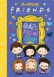 The Official Friends Quiz and Fill-In Book! - Sam Levitz