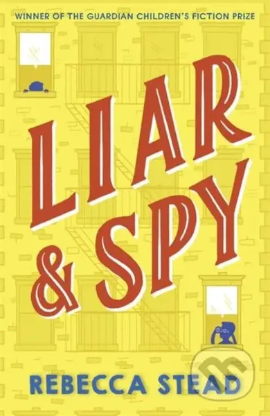 Liar and Spy - Rebecca Stead - kniha z kategorie Pro děti