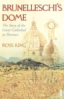Brunelleschi's Dome - Dr Ross King