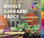 Rychlý zahradní rádce s kalendářem prací - Brigitte Goss, Thomas Schuster, Andreas Barlage - kniha z kategorie Dům, byt a zahrada