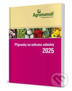 Přípravky na ochranu zeleniny 2025 - kniha z kategorie Zemědělství