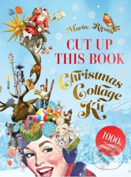 Christmas Collage Kit (Cut Up This Book) - Maria Rivans