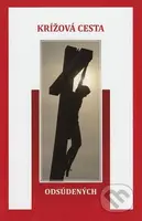 Krížová cesta odsúdených - Soňa Vancáková - kniha z kategorie Duchovní život