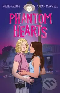 Phantom Hearts - Rosie Talbot, Sarah Maxwell (ilustrátor)