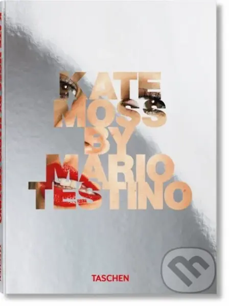 Kate Moss by Mario Testino - Mario Testino - kniha z kategorie Odborné a naučné