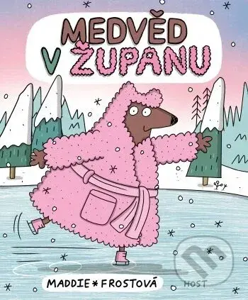 Medvěd v županu - Maddie Frost (ilustrátor), Maddie Frost - kniha z kategorie Pohádky