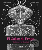 El Golem de Praga, Rabí Loew y mi alma judía - Martin Vopěnka, Renáta Fučíková (ilustrátor) - kniha z kategorie Mýty, pověsti a legendy