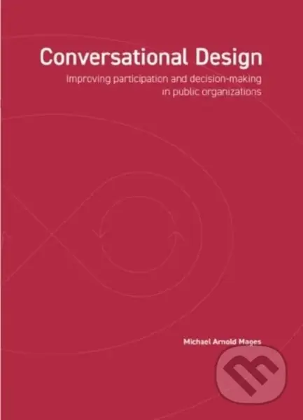 Conversational Design (Improving participation and decision-making in public organizations),Conversational Design (Improving participation and decisio