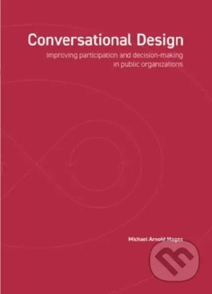 Conversational Design (Improving participation and decision-making in public organizations)