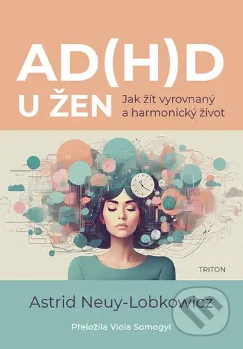 AD(H)D u žen (Jak žít vyrovnaný a harmonický život) - kniha z kategorie Psychologie