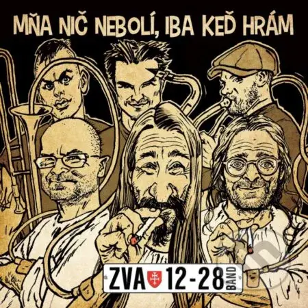 ZVA 12-28 Band: Mňa nič nebolí, іba keď hrám LP - ZVA 12-28 Band