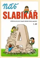 Náš slabikář – 1. díl, pro 1. stupeň základní školy speciální