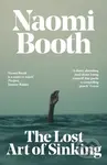 The Lost Art of Sinking - Naomi Booth - kniha z kategorie Společenská beletrie