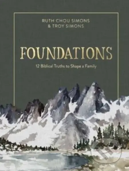 Foundations (12 Biblical Truths to Shape a Family) - kniha z kategorie Pro děti