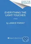 Everything the Light Touches (A Novel) - Janice Pariat