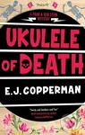 Ukulele of Death - E.J. Copperman